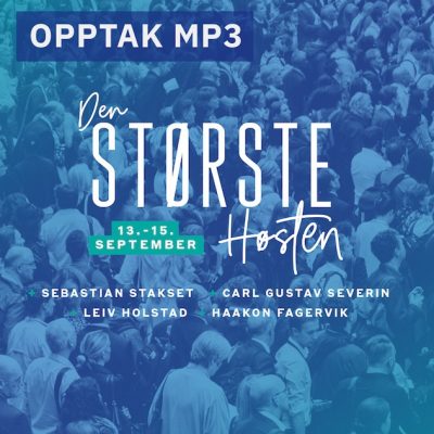 Den største høsten, bønnekonferanse september 2019 [Digital nedlasting]